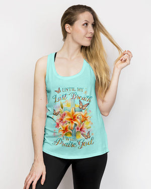 Until My Last Breath I Will Praise God Women's All Over Print Shirt - Yhlt2912231
