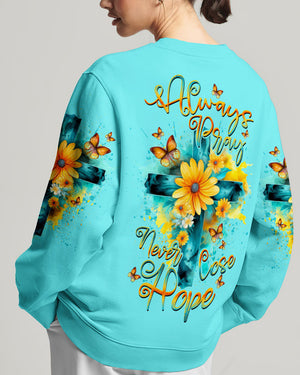 Always Pray Never Lose Hope Cross Women's All Over Print Shirt - Yhdu0307234