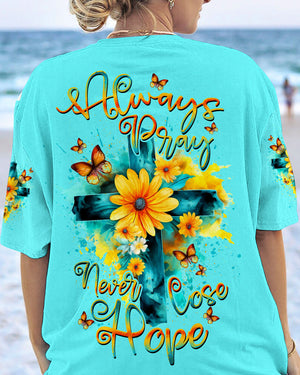 Always Pray Never Lose Hope Cross Women's All Over Print Shirt - Yhdu0307234