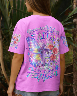 Because Of Your Faith It Will Happen Women's All Over Print Shirt - Tyqy3101261