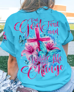 Put God First And Watch Your Life Change Women's All Over Print Shirt - Tyqy2305245